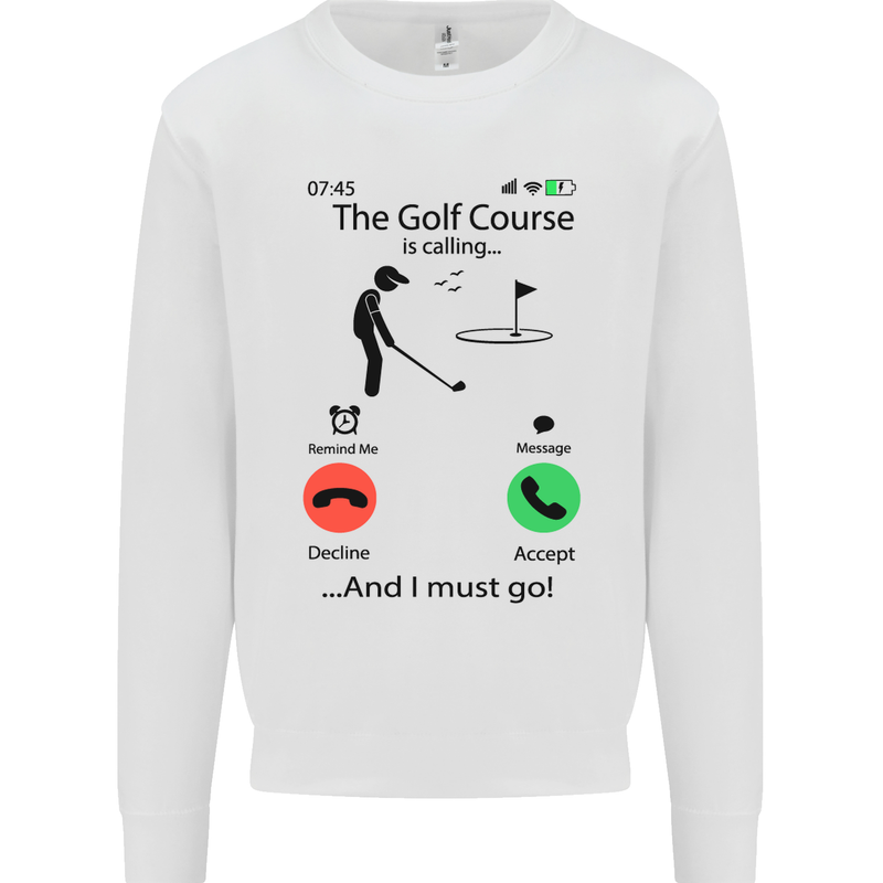 Golf Is Calling Golfer Golfing Funny Kids Sweatshirt Jumper White
