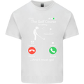 Golf Is Calling Golfer Golfing Funny Kids T-Shirt Childrens White