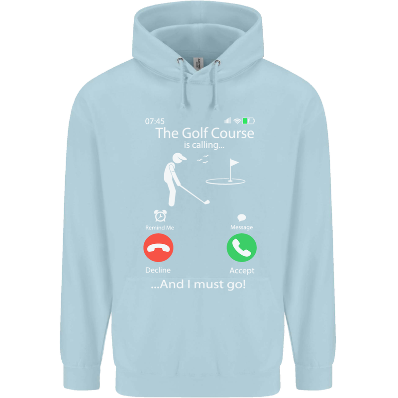 Golf Is Calling Golfer Golfing Funny Mens 80% Cotton Hoodie Light Blue