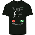 Golf Is Calling Golfer Golfing Funny Mens Cotton T-Shirt Tee Top Black