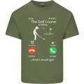 Golf Is Calling Golfer Golfing Funny Mens Cotton T-Shirt Tee Top Military Green