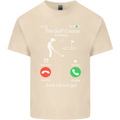 Golf Is Calling Golfer Golfing Funny Mens Cotton T-Shirt Tee Top Natural