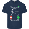 Golf Is Calling Golfer Golfing Funny Mens Cotton T-Shirt Tee Top Navy Blue