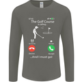 Golf Is Calling Golfer Golfing Funny Mens Long Sleeve T-Shirt Charcoal