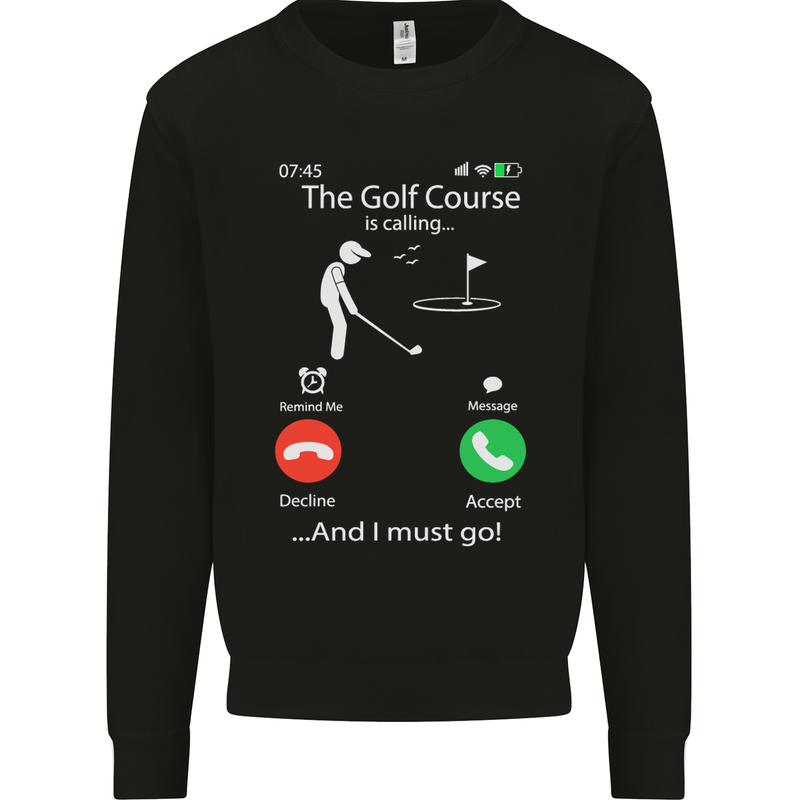 Golf Is Calling Golfer Golfing Funny Mens Sweatshirt Jumper Black