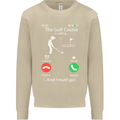 Golf Is Calling Golfer Golfing Funny Mens Sweatshirt Jumper Sand
