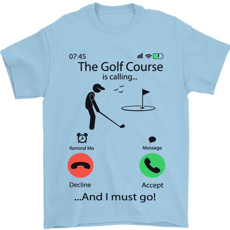 Golf Is Calling Golfer Golfing Funny Mens T-Shirt Cotton Gildan Light Blue