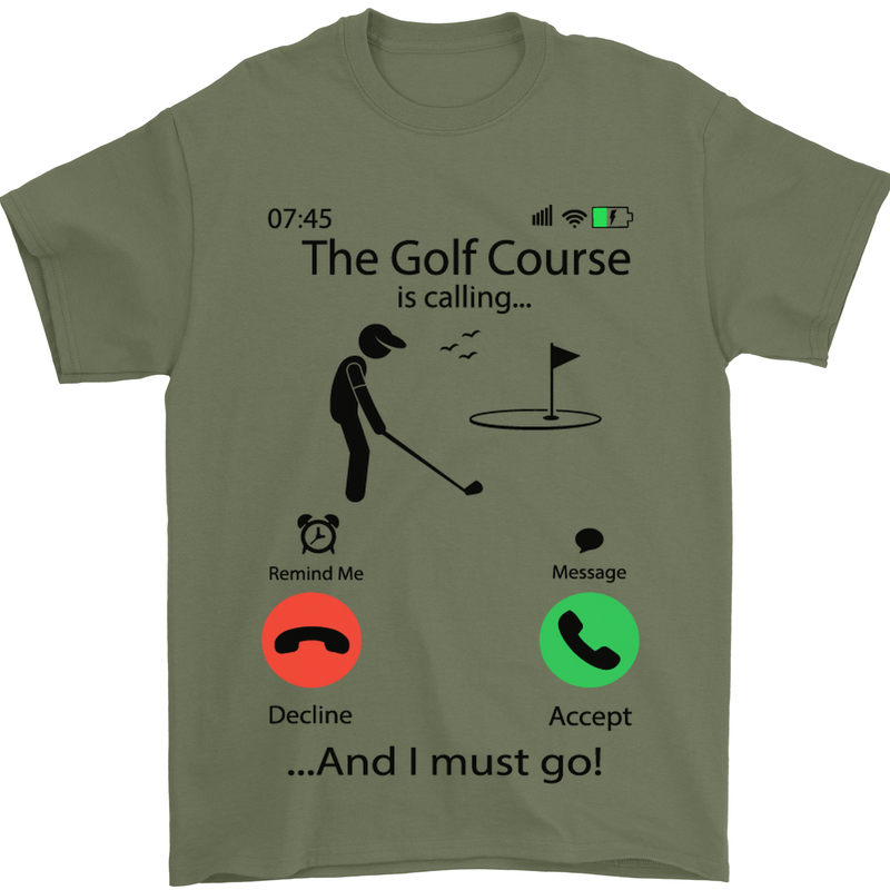 Golf Is Calling Golfer Golfing Funny Mens T-Shirt Cotton Gildan Military Green