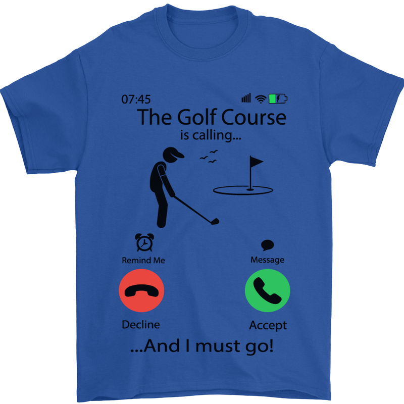 Golf Is Calling Golfer Golfing Funny Mens T-Shirt Cotton Gildan Royal Blue