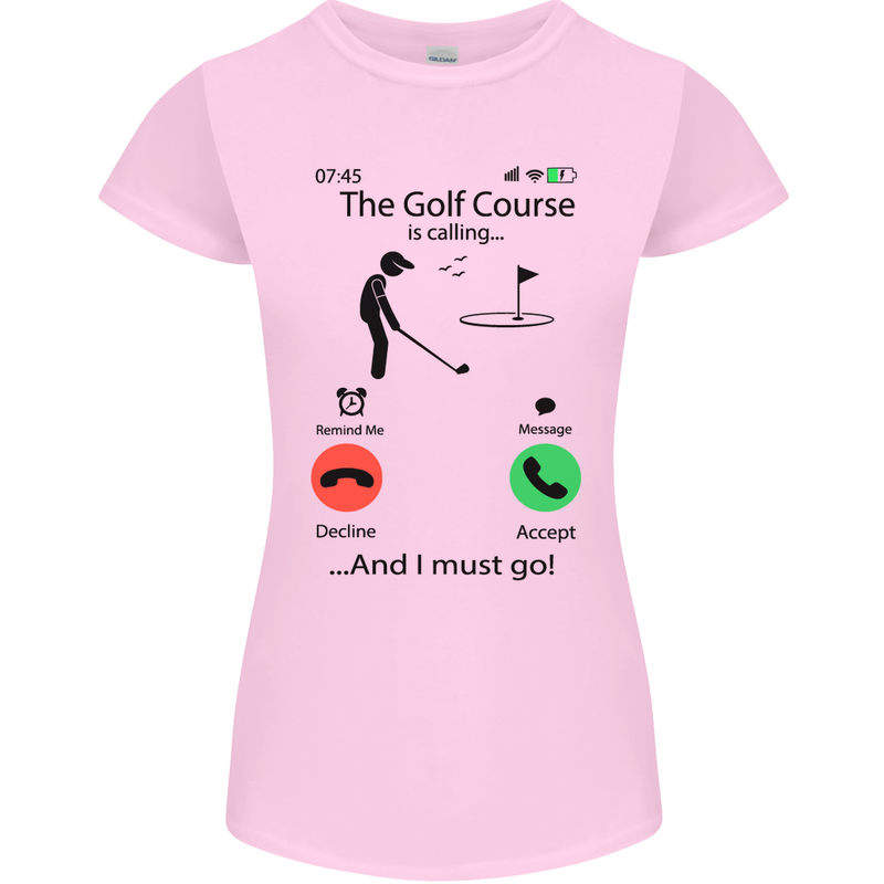 Golf Is Calling Golfer Golfing Funny Womens Petite Cut T-Shirt Light Pink