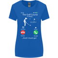 Golf Is Calling Golfer Golfing Funny Womens Wider Cut T-Shirt Royal Blue