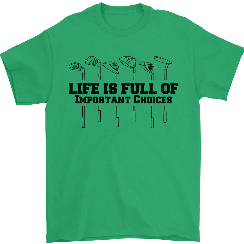 Golf Life's Important Choices Funny Golfing Mens T-Shirt 100% Cotton Irish Green