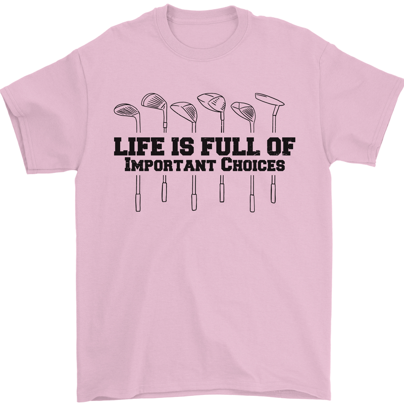 Golf Life's Important Choices Funny Golfing Mens T-Shirt 100% Cotton Light Pink