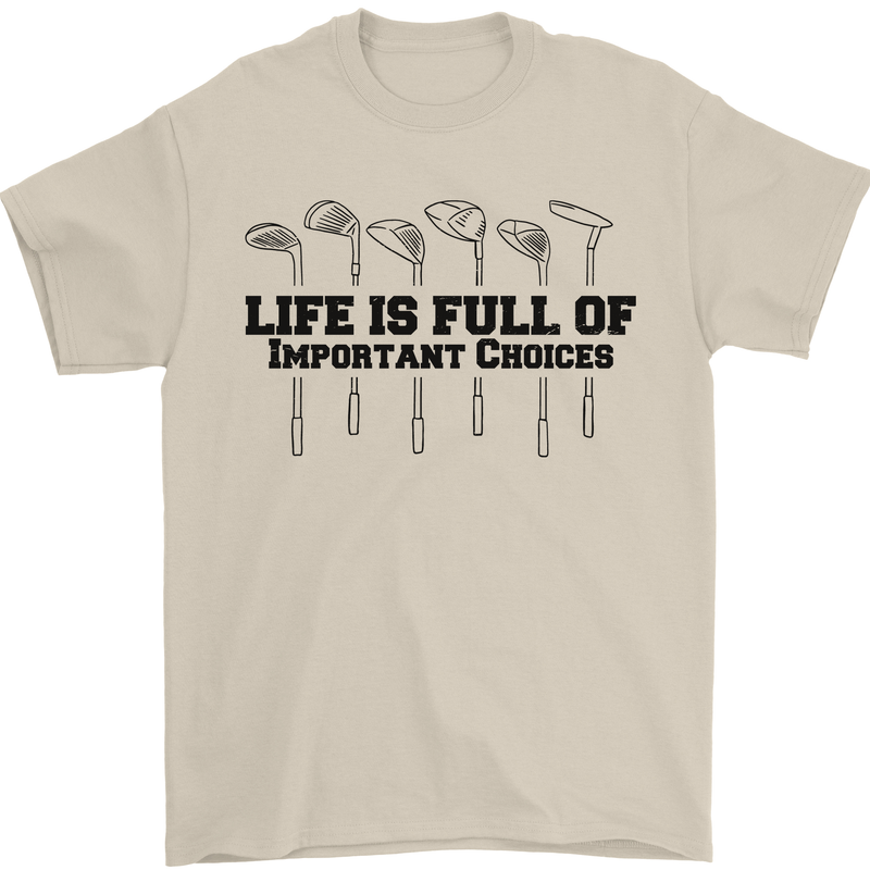 Golf Life's Important Choices Funny Golfing Mens T-Shirt 100% Cotton Sand