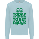 Good Day to Get Drunk St. Patrick's Day Mens Sweatshirt Jumper Light Blue