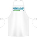 Grandpa to Be Funny New Baby Birth Cotton Apron 100% Organic White