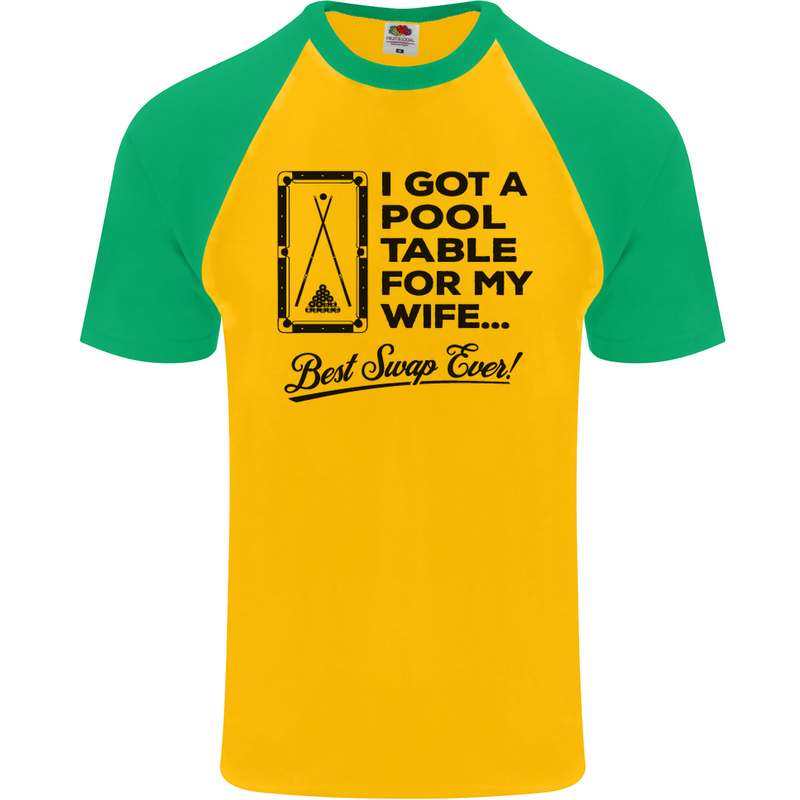 A Pool Cue for My Wife Best Swap Ever! Mens S/S Baseball T-Shirt Gold/Green