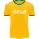 My Wife Says Funny Sarcastic Husband Couple Mens Ringer T-Shirt FotL Gold/Green