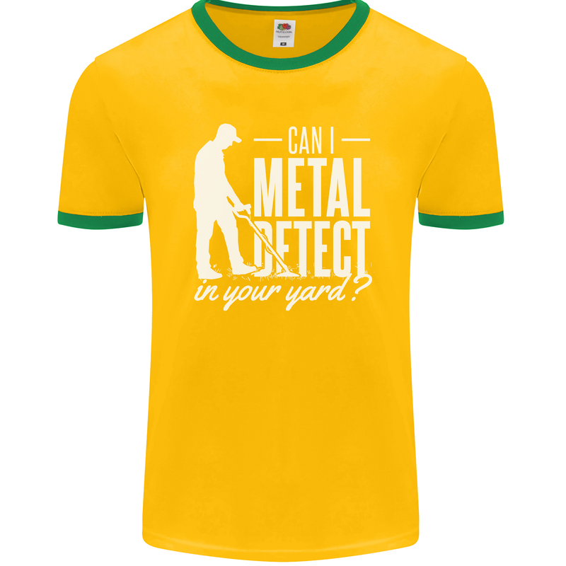Can I Metal Detect In Your Yard Detecting Mens Ringer T-Shirt FotL Gold/Green
