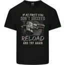 Guns Reload & Try Again Mens Cotton T-Shirt Tee Top Black