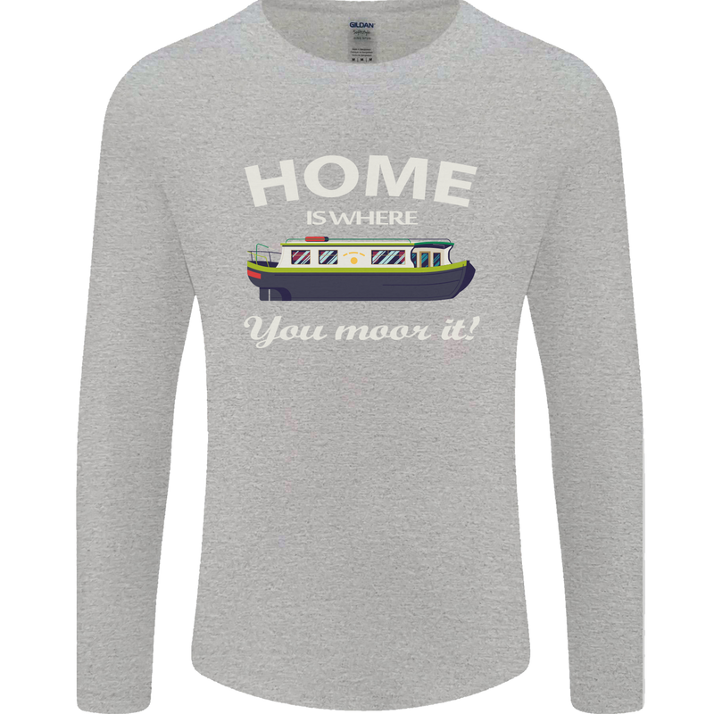 Home Is Where You Moor It Long Boat Barge Mens Long Sleeve T-Shirt Sports Grey