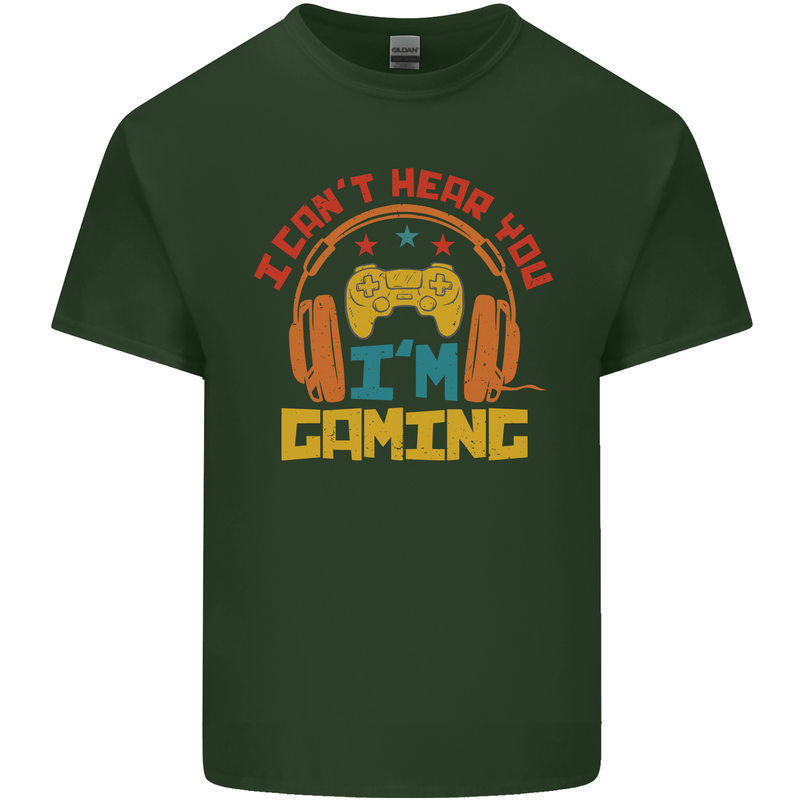 I Can't Hear You I'm Gaming Funny Gaming Mens Cotton T-Shirt Tee Top Forest Green