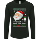 I Do It For the Ho's Funny Christmas Xmas Mens Long Sleeve T-Shirt Black