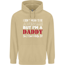 I Don't Mean to but I'm a Daddy Fathers Day Mens 80% Cotton Hoodie Sand