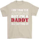 I Don't Mean to but I'm a Daddy Fathers Day Mens T-Shirt Cotton Gildan Sand