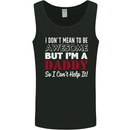 I Don't Mean to but I'm a Daddy Fathers Day Mens Vest Tank Top Black