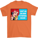I Don't See Him Football Player Team Funny Mens T-Shirt Cotton Gildan Orange