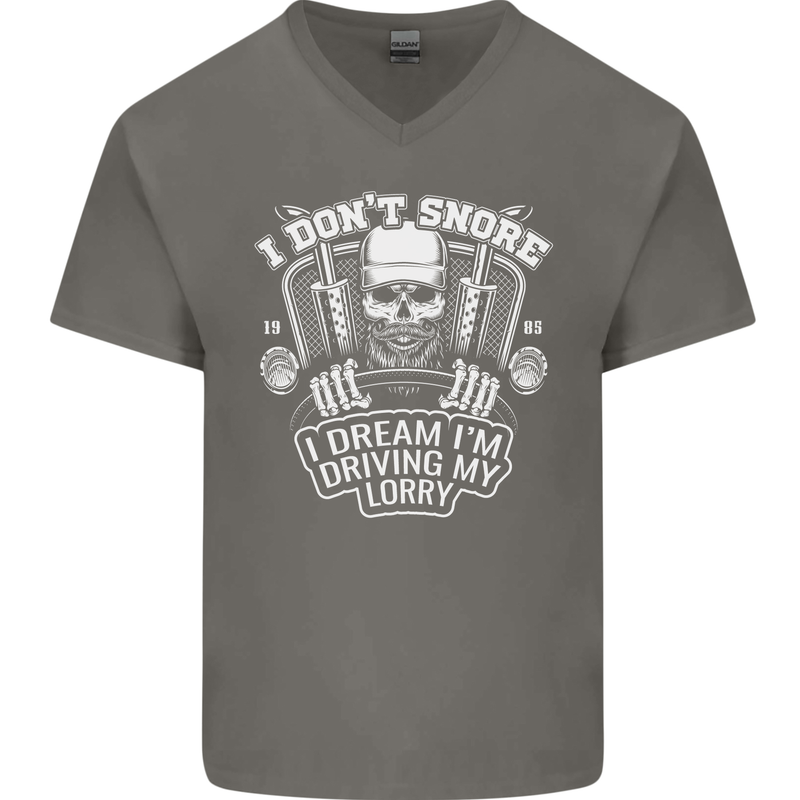 I Don't Snore I'm Driving My Lorry Driver Mens V-Neck Cotton T-Shirt Charcoal