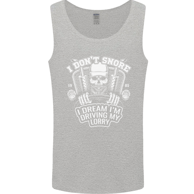 I Don't Snore I'm Driving My Lorry Driver Mens Vest Tank Top Sports Grey