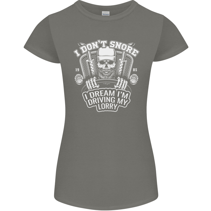 I Don't Snore I'm Driving My Lorry Driver Womens Petite Cut T-Shirt Charcoal