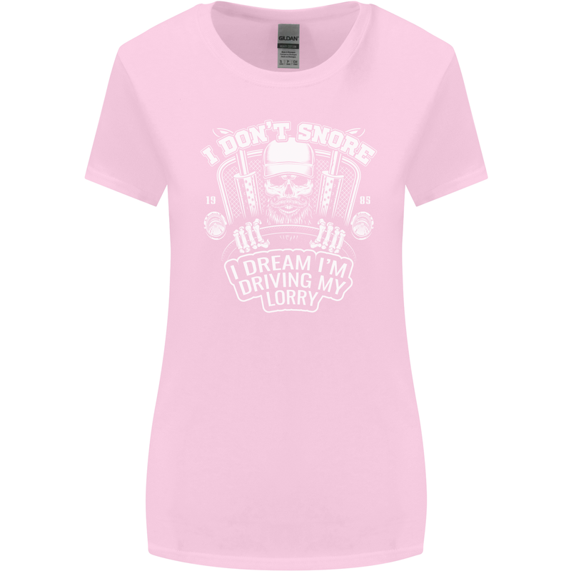 I Don't Snore I'm Driving My Lorry Driver Womens Wider Cut T-Shirt Light Pink