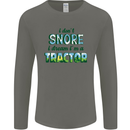 I Dont Snore I Dream Tractor Farmer Farming Mens Long Sleeve T-Shirt Charcoal