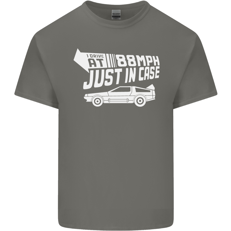 I Drive at 88mph Just in Case Funny Mens Cotton T-Shirt Tee Top Charcoal