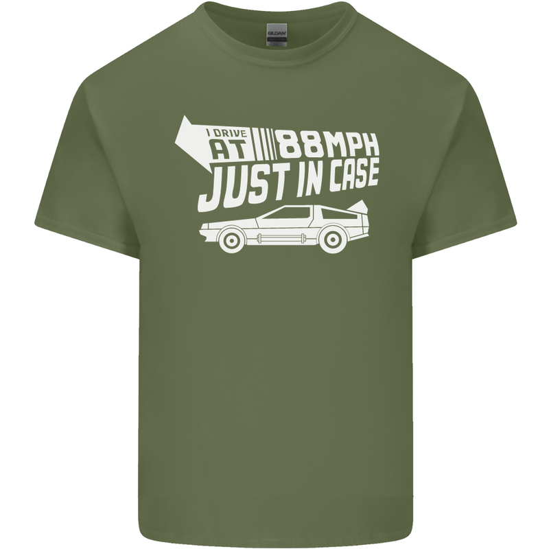 I Drive at 88mph Just in Case Funny Mens Cotton T-Shirt Tee Top Military Green