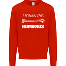 I Found This Humerus Funny Slogan Kids Sweatshirt Jumper Bright Red