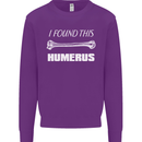 I Found This Humerus Funny Slogan Kids Sweatshirt Jumper Purple