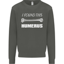 I Found This Humerus Funny Slogan Kids Sweatshirt Jumper Storm Grey