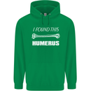 I Found This Humerus Funny Slogan Mens 80% Cotton Hoodie Irish Green