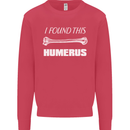 I Found This Humerus Funny Slogan Mens Sweatshirt Jumper Heliconia