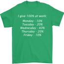I Give 100% at Work Funny Office Slogan Mens T-Shirt Cotton Gildan Irish Green