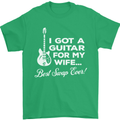 I Got a Guitar for My Wife Funny Guitarist Mens T-Shirt Cotton Gildan Irish Green