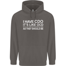 I Have OCD Funny Slogan Mens 80% Cotton Hoodie Charcoal