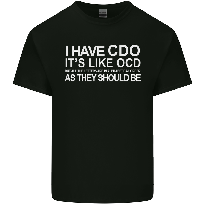 I Have OCD Funny Slogan Mens Cotton T-Shirt Tee Top Black
