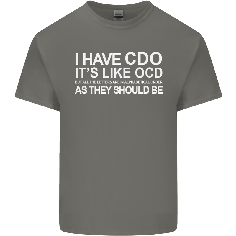 I Have OCD Funny Slogan Mens Cotton T-Shirt Tee Top Charcoal