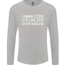 I Have OCD Funny Slogan Mens Long Sleeve T-Shirt Sports Grey