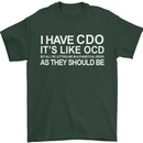 I Have OCD Funny Slogan Mens T-Shirt Cotton Gildan Forest Green